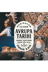 Dakikalar İçinde Avrupa Tarihi - Anında Açıklanan 200 Tarihi Olay ve Kavram