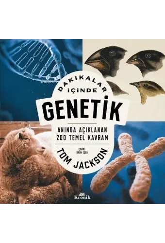 Dakikalar İçinde Genetik - Anında Açıklanan 200 Temel Kavram