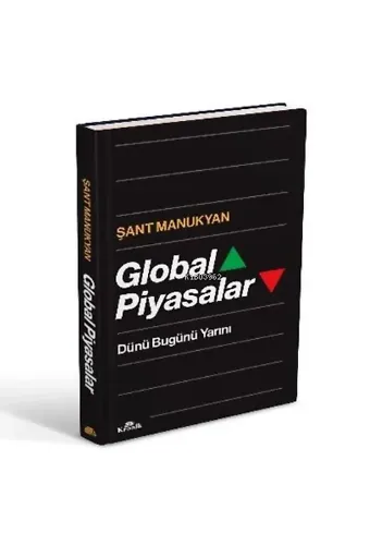 Global Piyasalar - Dünü Bugünü Yarını