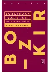 Bozkırdan İşaretler;Bir Kurama Doğru