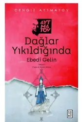 Dağlar Yıkıldığında;Ebedi Gelin