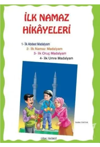 İlk Namaz Hikayeleri