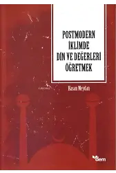 Postmodern İklimde Din Ve Değerleri Öğretmek