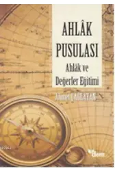 Ahlak Pusulası; Ahlak ve Değerler Eğitimi