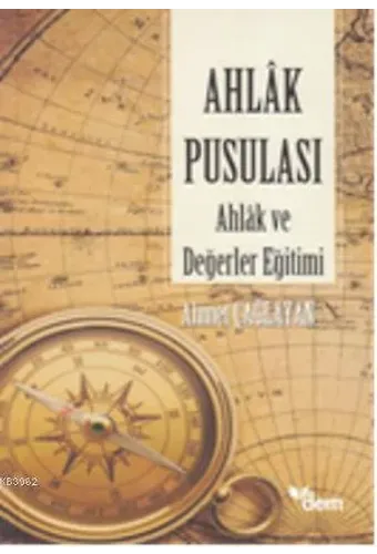 Ahlak Pusulası; Ahlak ve Değerler Eğitimi