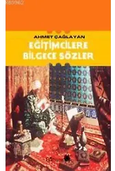 Eğitimcilere Bilgece Sözler