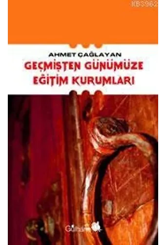 Geçmişten Günümüze Eğitim Kurumları