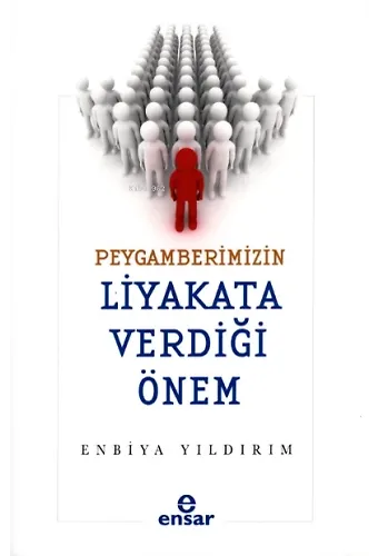 Peygamberimizin Liyakata Verdiği Önem