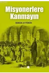 Misyonerlere Kanmayın
