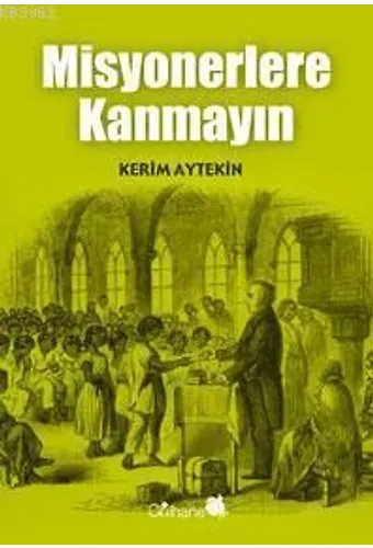Misyonerlere Kanmayın