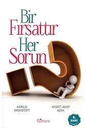 Bir Fırsattır Her Sorun