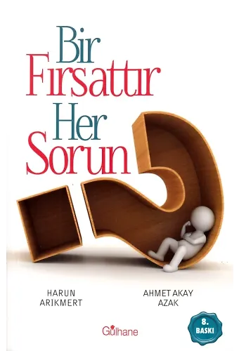 Bir Fırsattır Her Sorun