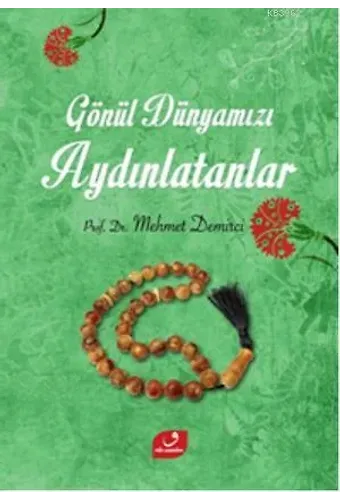 Gönül Dünyamızı Aydınlatanlar