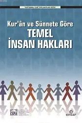 Kur'ân ve Sünnete Göre Temel İnsan Hakları