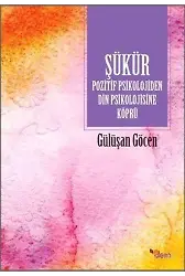 Şükür; Pozitif Psikolojiden Din Psikolojisine Köprü