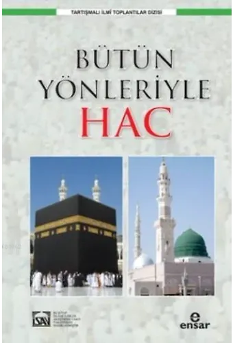 Bütün Yöleriyle Hac
