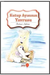 Kutup Ayısının Yavrusu; Can Dostlarım Serisi