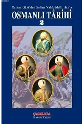 Osmanlı Tarihi Cilt 2; Osman Gazi'den Sultan Vahidüddin Han'a