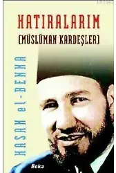 Hatıralarım; Müslüman Kardeşler