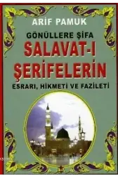 Gönüllere Şifa Salavat-ı Şerifeler (Dua-095, Cep boy); Esrarı, Hikmeti ve Fazileti