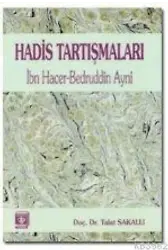 Hadis Tartışmaları; İbn Hacer-Bedruddin Ayni