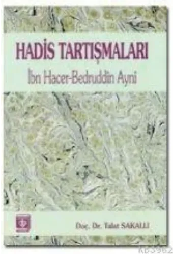 Hadis Tartışmaları; İbn Hacer-Bedruddin Ayni