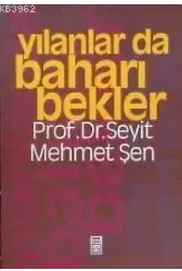 Yılanlar Da Baharı Bekler