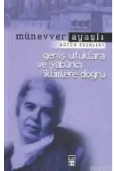 Geniş Ufuklara ve Yabancı İklimlere Doğru