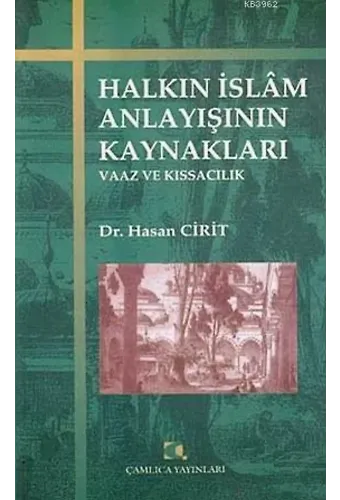 Halkın İslam Anlayışının Kaynakları; Vaaz ve Kıssacılık
