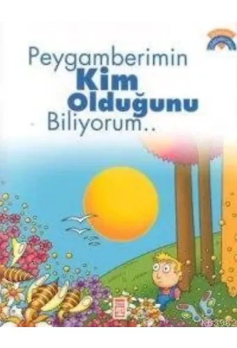 Peygamberimin Kim Olduğunu Biliyorum; +5 Yaş
