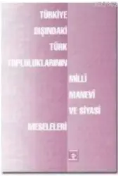 Milli, Manevi ve Siyasi Meseleleri; Türkiye Dışındaki Türk Toplumlarının