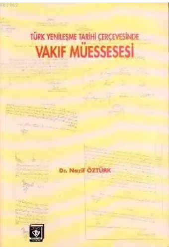 Türk Yenileşme Tarihi Çerçevesinde Vakıf Müessesesi