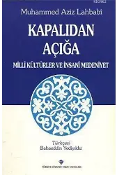 Kapalıdan Açığa; Milli Kültürler ve İnsani Medeniyet