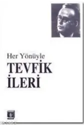 Her Yönüyle Tevfik İleri