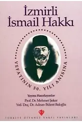 İzmirli İsmail Hakkı; Vefatının 50. Yılı Anısına