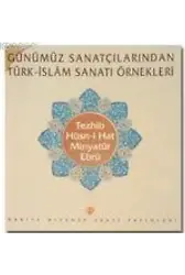 Günümüz Sanatçılarından Türk-İslam Sanatı Örnekleri