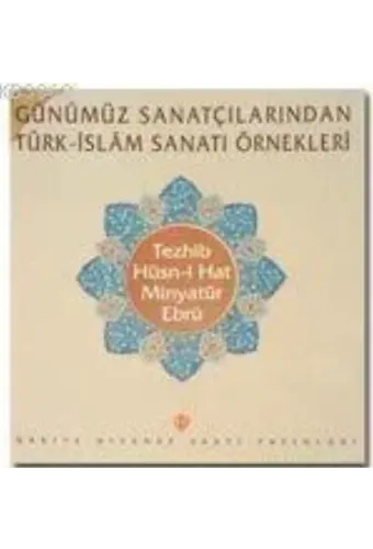 Günümüz Sanatçılarından Türk-İslam Sanatı Örnekleri