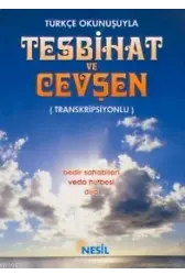 Türkçe Okunuşuyla Tesbihat ve Cevşen