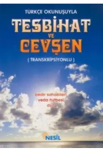 Türkçe Okunuşuyla Tesbihat ve Cevşen
