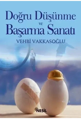 Doğru Düşünme ve Başarma Sanatı