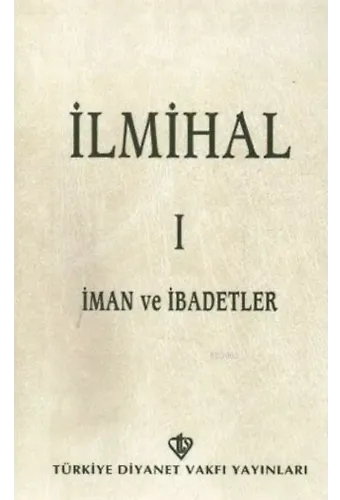 İlmihal 1; İman ve İbadetler