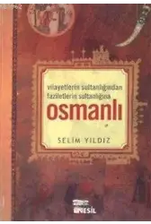 Vilayetler Sultanlığından Faziletlerin Sultanlığına Osmanlı
