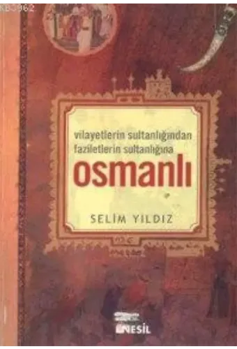 Vilayetler Sultanlığından Faziletlerin Sultanlığına Osmanlı