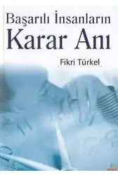 Başarılı İnsanların Karar Anı