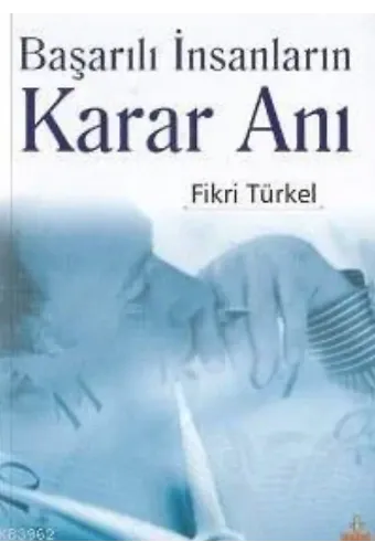 Başarılı İnsanların Karar Anı