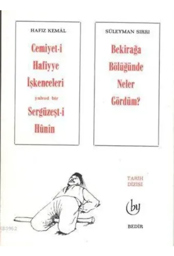 Cemiyeti Hafiye İşkenceleri ve Bekir Ağa Bölüğü