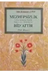 Mezhepsizlik Bid'attır
