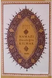 Namazı Dosdoğru Kılmak