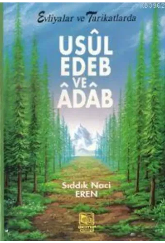 Usul, Edeb ve Âdâb; Evliyalar ve Tarikatlarda