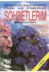 Müslüman Kardeşlerimle Hak ve Hakikat Sohbetlerim